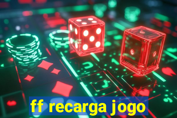 ff recarga jogo